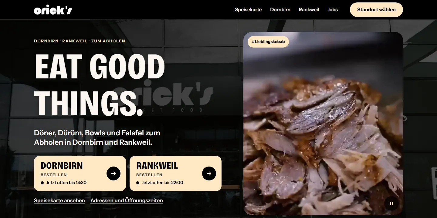 Startseite von Orick’s: Überschrift „Eat good things.“, daneben ein Video vom Dönerspieß, darunter die Bestellknöpfe für Dornbirn und Rankweil mit Öffnungsstatus